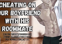 You Cheat On Your Beau With His Roomy - Masculine Yelling - Audio Roleplay ASMR