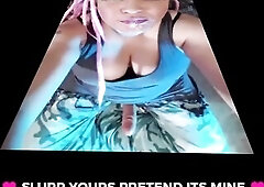 Slurp and Pretend Its Her Cummies in Your Throat.