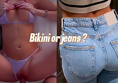How Do You Prefer to Fuck Me, in Jeans or in a Super Small Bikini?