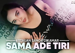 Dewagg Porn] Ketauan Sange Di Kamar Sama Ade Tiri | Caught Horny in Room with...